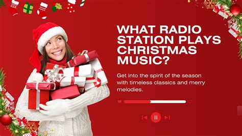 what radio station plays christmas music near me? exploring the magic of holiday tunes